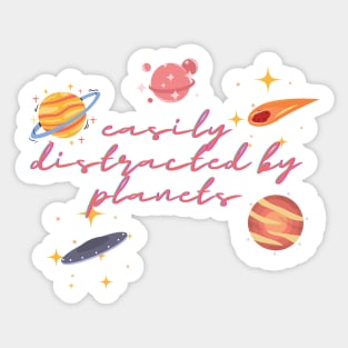 Easily Distracted By Pink Planets Sticker